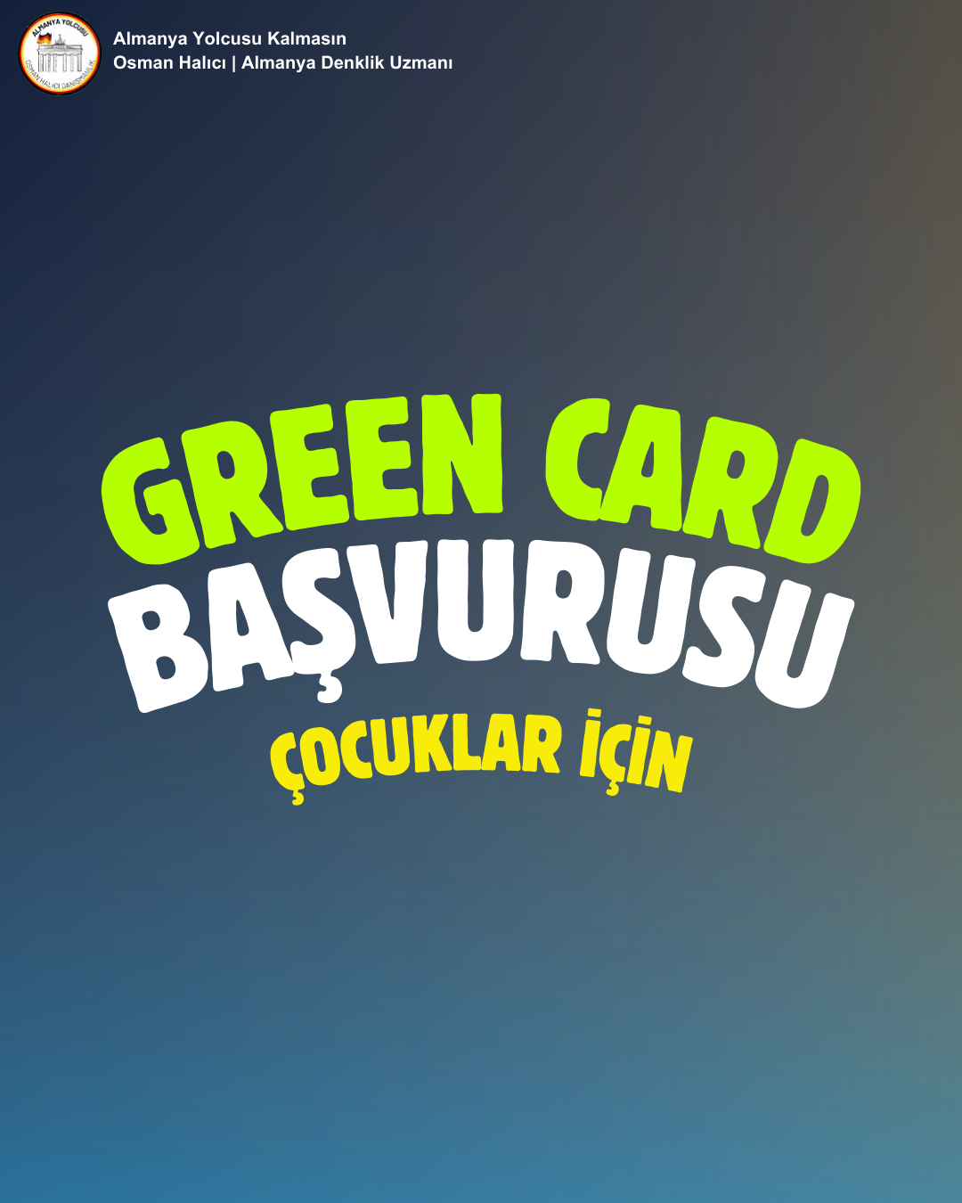 GREEN CARD BAŞVURUSU (ÇOCUKLAR İÇİN)